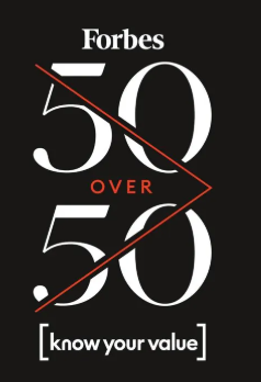 Forbes 50 Over 50 — Know Your Value